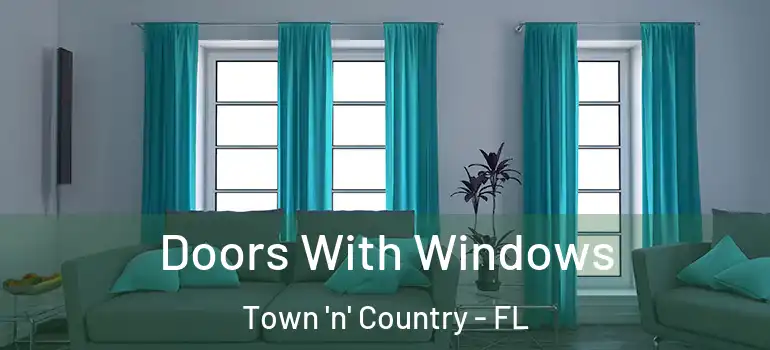  Doors With Windows Town 'n' Country - FL