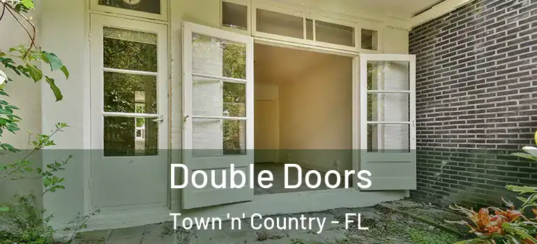  Double Doors Town 'n' Country - FL