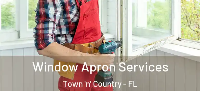  Window Apron Services Town 'n' Country - FL